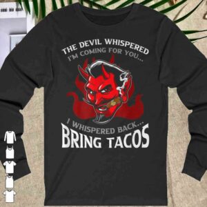 Vintage Funny Latin Devil Whispered Bring Tacos Spanish Comida Shirt 1