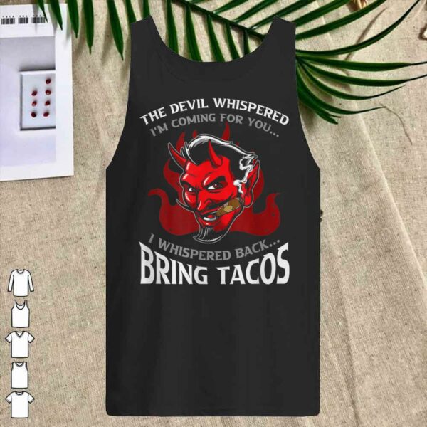 Vintage Funny Latin Devil Whispered Bring Tacos Spanish Comida Shirt