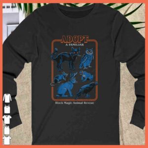 Adopt A Familiar black magic Animal Rescue Shirt 1