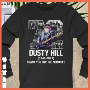 Awesome 72 years Dusty Hill 1949 - 2021 Thank you For The Memories Shirt