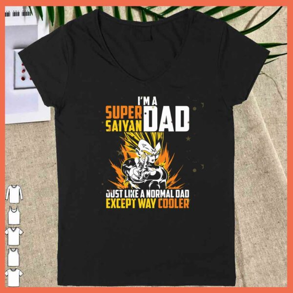 Awesome I'm A Dad Super Saiyan Just Like A Normal Dad Except way cooler Shirt
