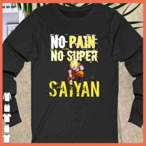 Awesome No Pain No Super SaiYan Songoku Dragon Ball Shirt'