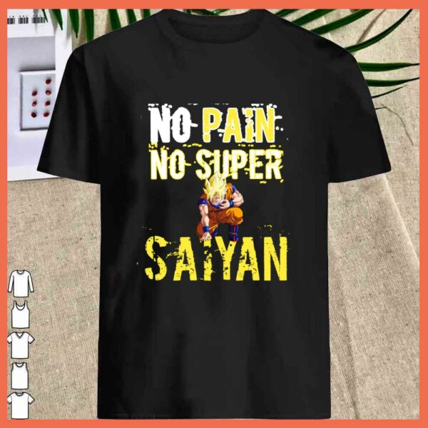 Awesome No Pain No Super SaiYan Songoku Dragon Ball Shirt'