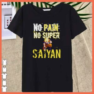 Awesome No Pain No Super SaiYan Songoku Dragon Ball Shirt' 5