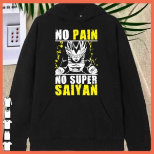 Awesome No Pain No Super Saiyan vegeta dragon ball 7 Shirt