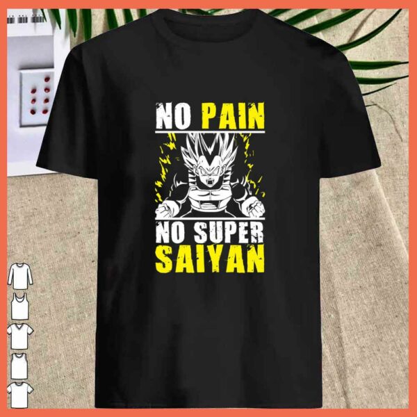 Awesome No Pain No Super Saiyan vegeta dragon ball 7 Shirt