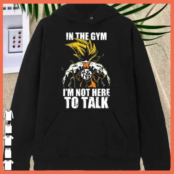 Awesome Songoku In the Gym I'm Not Here To Talk Shirt