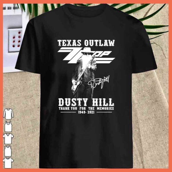 Awesome Texas OutLaw Dusty Hill 1949 2021 Signature thank you for the Memories Shirt