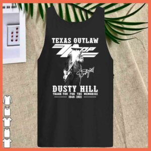 Awesome Texas OutLaw Dusty Hill 1949 2021 Signature thank you for the Memories Shirt 4
