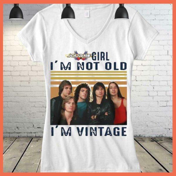 Awesome Vintage Journey Girl I'm Not Old I'm Vintage shirt