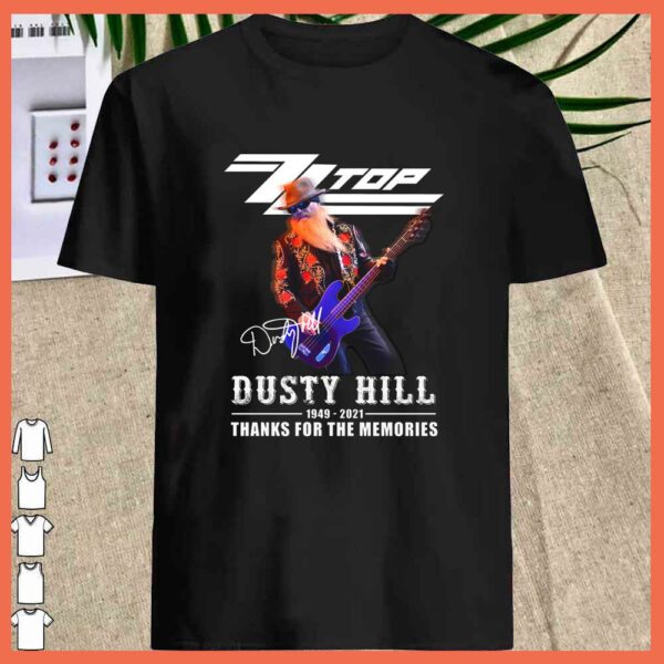 Awesome ZZ TOP Dusty Hill 1949 2021 Signature Thank For Memories Shirt