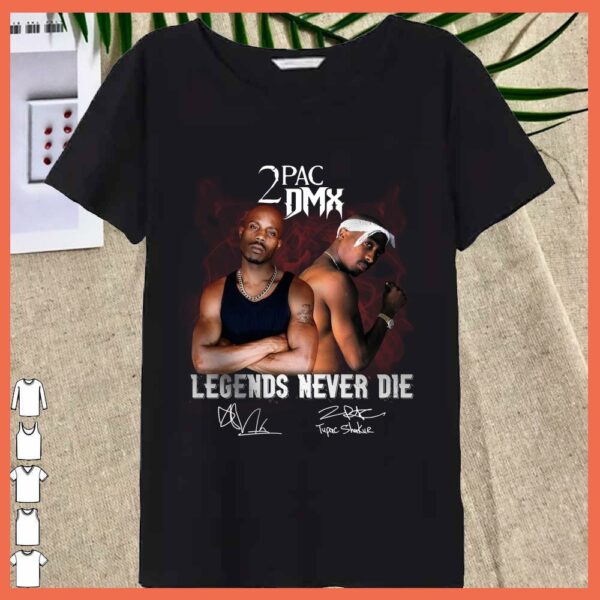 Best 2PAC DMX Lengends Never die Shirt, Tupac Shkue signature shirt, DMX legends shirt