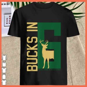 Best Bucks in 6 Finals for the Culture Shirt 1
