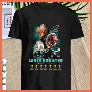 Best Lewis Hamilton World Titles Champion Cup 2008 to 2020 Shirt 1