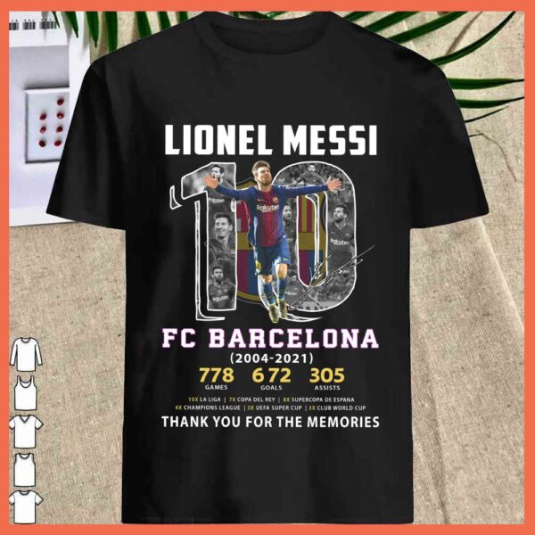 Best Lionel Messi 10 FC Barcalona 2004 2021 thank you for the memories shirt