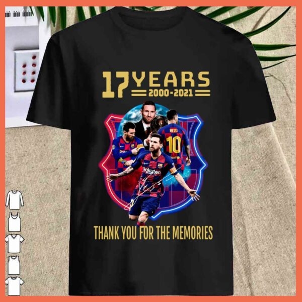 Best Lionel Messi 17 years of Barca shirt, Lionel Messi Thank You For The Memories shirt