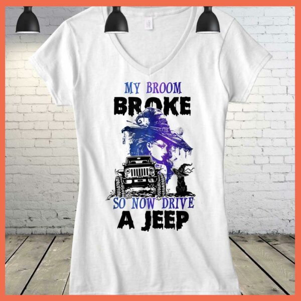Best My Broom Broke So Now I Drive A Jeep Witch Halloween Shirt