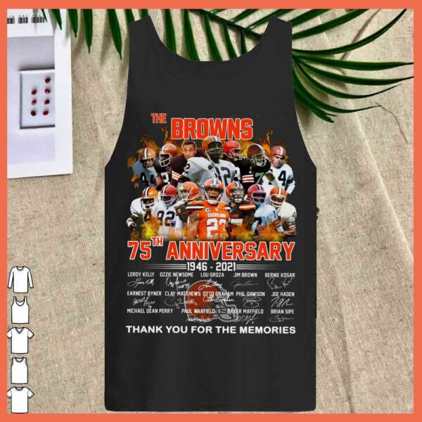 Best The Borwns Clevelands 75 th Anniversary 1946 2021, Celvelands team Signature thank you for the Memories shirt