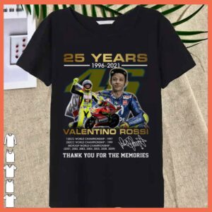 Best VR46 Valentino Rossi 25 years 1996 2021 Signature Thank You For The memories SHirt 3