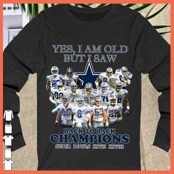 Dalas Cowboys 2021 shirt,Dalas Cowboys Yes I Am Old But I Saw Back To Back Super Bowls Xxiii Xxiv Shirt