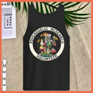 Funny skeletal mushroom Psychedelic Research Volunteer shirt 2