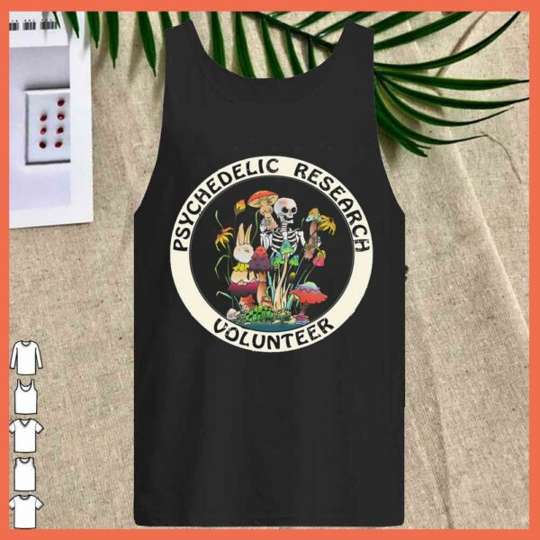 Funny skeletal mushroom Psychedelic Research Volunteer shirt