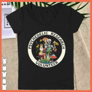 Funny skeletal mushroom Psychedelic Research Volunteer shirt 3