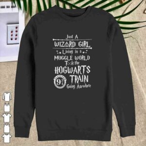 Harry Potter Just a Wizard girl living in a muggle world took the Hogwarts train going anywhere shirt 2
