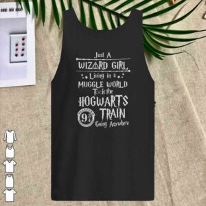 Harry Potter Just a Wizard girl living in a muggle world took the Hogwarts train going anywhere shirt 4
