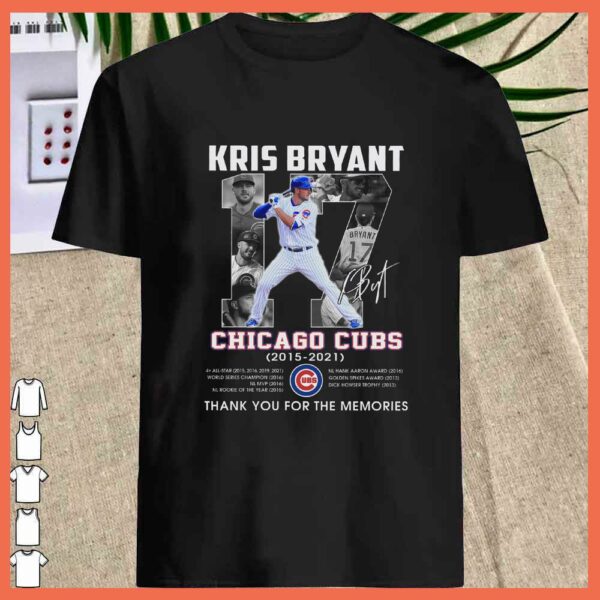 Kris Bryant 2015 2021 Signature Thank You For The Memories Shirt, Chicago Cubs Shirt
