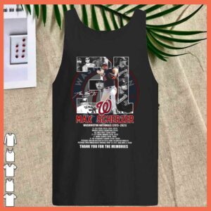Max Scherzer No.31 Signature Shirt, Max Scherzer Washington Nationals 2015 2021 Thank You For The Memories Shirt 2