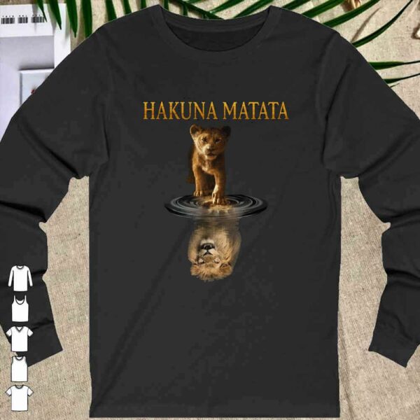 Awesome Simba Hakuna Matata Reflection Water Mirror The Lion King Shirt