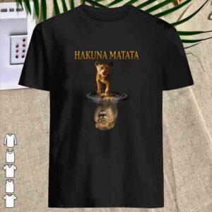 Awesome Simba Hakuna Matata Reflection Water Mirror The Lion King Shirt 3
