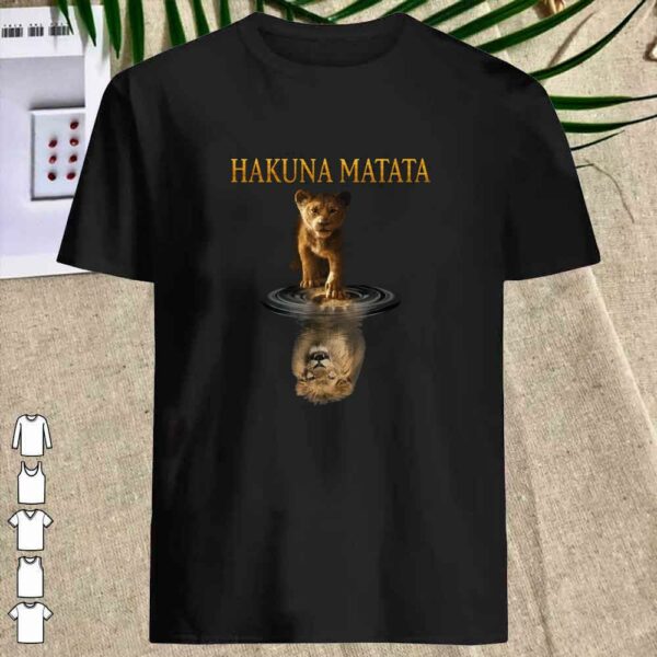 Awesome Simba Hakuna Matata Reflection Water Mirror The Lion King Shirt