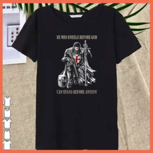 Vintage He Who Kneels Before GOD Can Stand Before Anyone Shirt 3