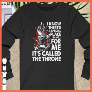 premium Vegeta I Know There’s A Special Place In Hell For Me It’s Called The Throne Shirt 1