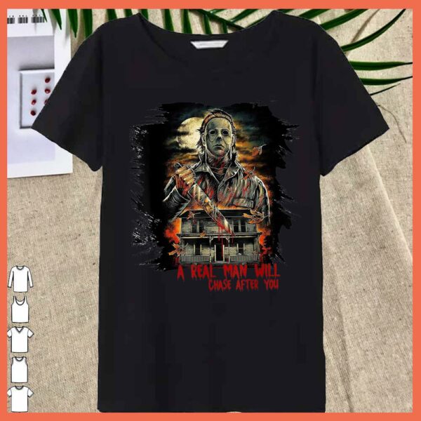Best A Real Man Will Chase After You Shirt