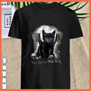 Best Black Bat Cat Halloween Dont Tell Me What To Do Shirt 1