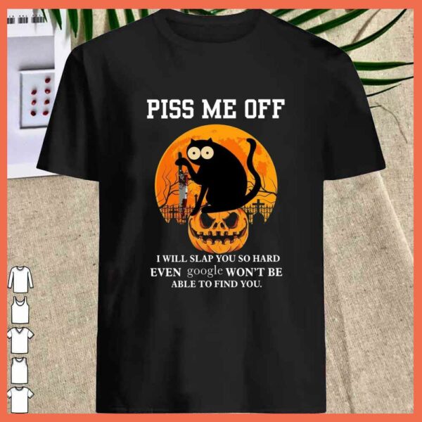 Best Black Cat Piss Me Off pumpkin halloween even google won't be able to find you shirt