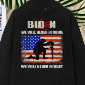 Best Blood On His Hands Biden We Will Never Forgive We Will Never Forget Shirt