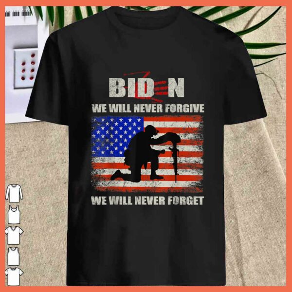 Best Blood On His Hands Biden We Will Never Forgive We Will Never Forget Shirt