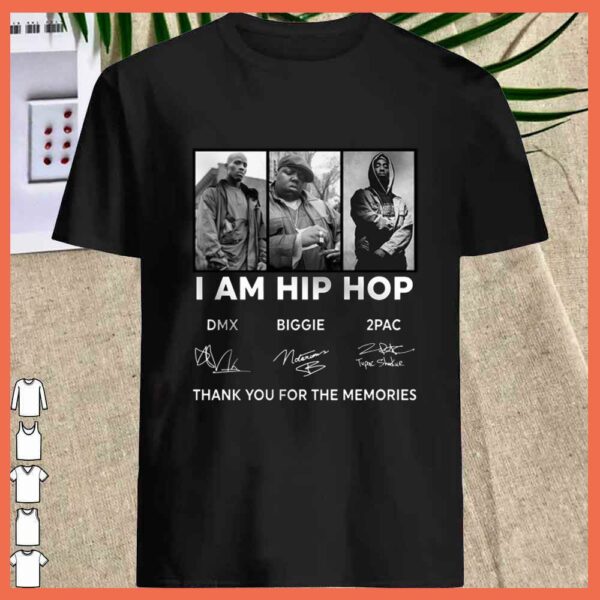 Best I Am Hip hop DMX BIGGIE 2PAC signature thank you for the memories shirt