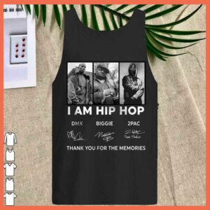 Best I Am Hip hop DMX BIGGIE 2PAC signature thank you for the memories shirt 2