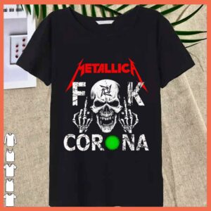 Best Metallica Skull Fuck Corona Shirt 3