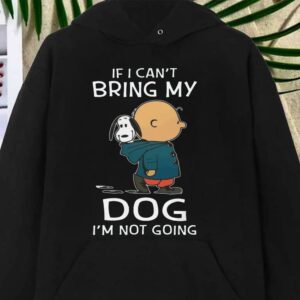 Best Snoopy And Charles If I can't Bring My Dog I'm Not Going Shirt