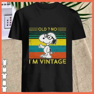 Best Snoopy Old No I'm Vintage Shirt 1