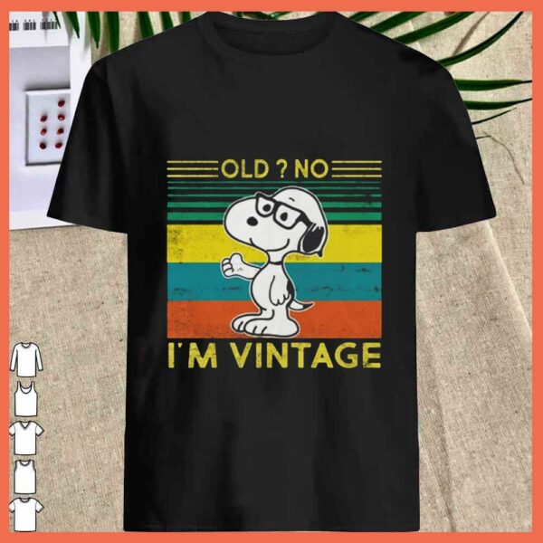 Best Snoopy Old No I'm Vintage Shirt
