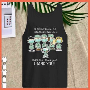 Best Snoopy and Charlie thank you Nurse Shirt, To All The Wonderful Healthcare Workers Thank you Shirt 2