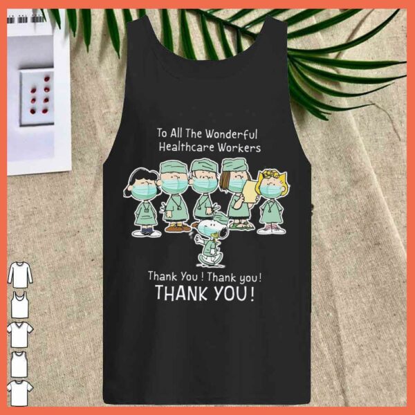 Best Snoopy and Charlie thank you Nurse Shirt, To All The Wonderful Healthcare Workers Thank you Shirt