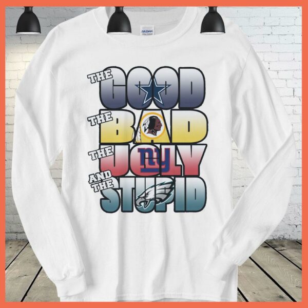 Best The Good The Bad The Ugly The Stupid Shirt